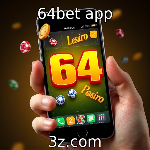 64bet app : A ascensão dos jogos móveis na indústria de entretenimento